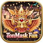 TonMask Fun